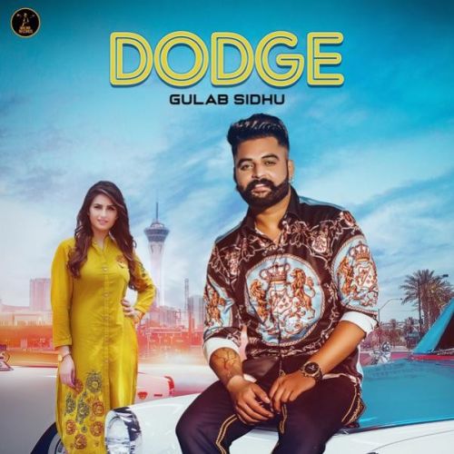 Dodge Gulab Sidhu, Gurlej Akhtar Mp3 Song Download