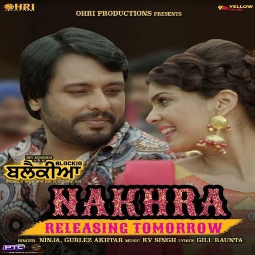 Nakhra (Blackia) Ninja, Gurlez Akhtar Mp3 Song Download