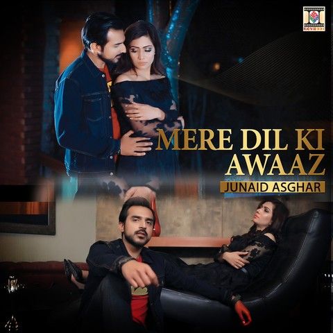 Mere Dil Ki Awaaz Junaid Asghar Mp3 Song Download