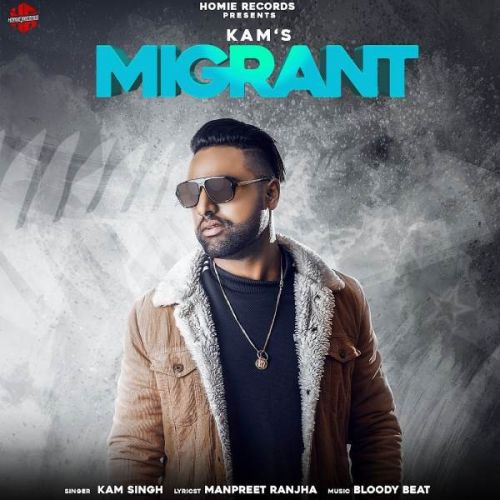 Migrant Kam Singh Mp3 Song Download