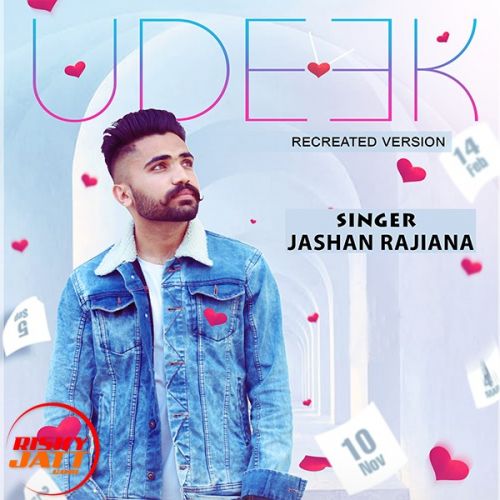 Udeek (recreated version) Jashan Rajiana Mp3 Song Download