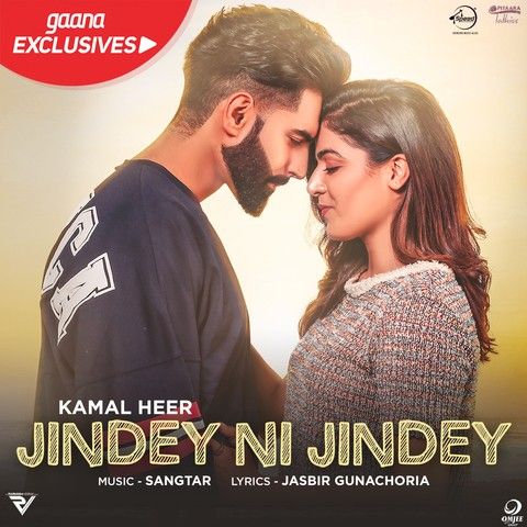 Jindey Ni Jindey (Dil Diyan Gallan) Kamal Heer Mp3 Song Download