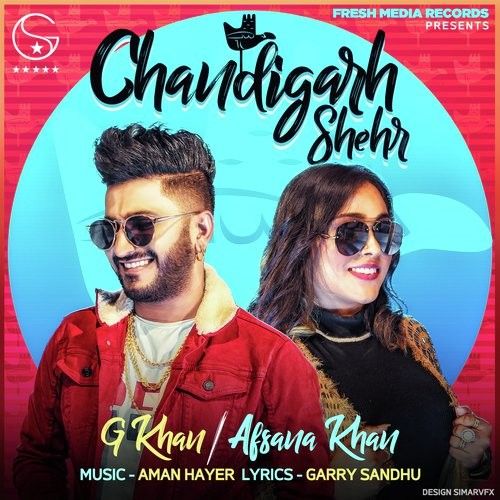 Chandigarh Shehr G Khan, Afsana Khan Mp3 Song Download