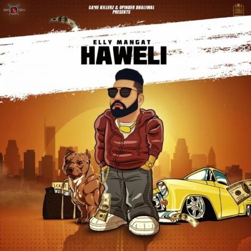 Haweli (Rewind) Elly Mangat Mp3 Song Download