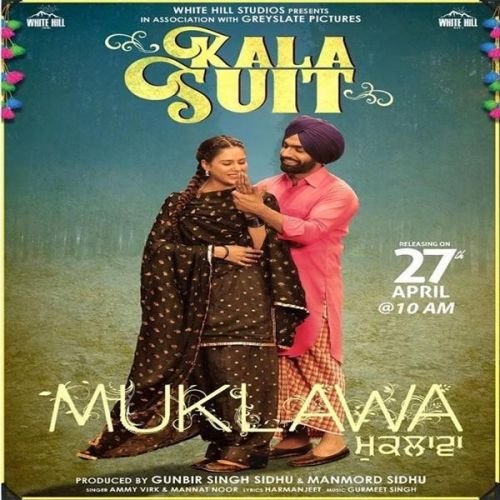 Kala Suit (Muklawa) Ammy Virk, Mannat Noor Mp3 Song Download