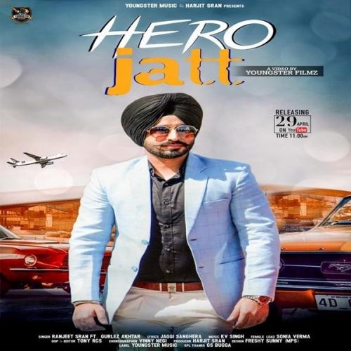 Hero Jatt Ranjeet Sran, Gurlez Akhtar Mp3 Song Download