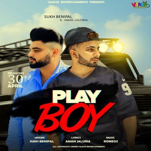 Play Boy Sukh Benipal, Aman Jaluria Mp3 Song Download