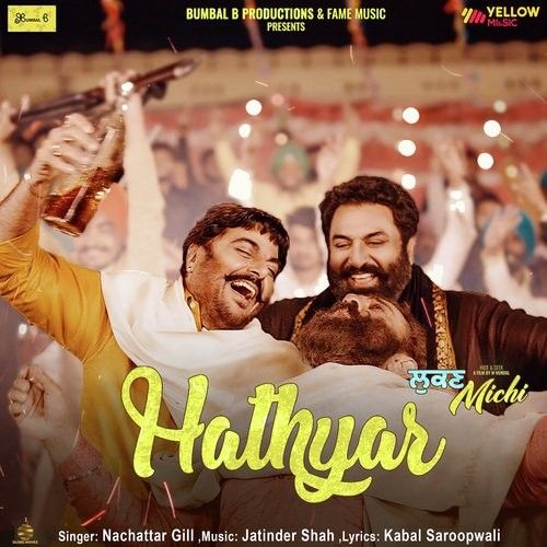 Hathyar (Lukan Michi) Nachhatar Gill Mp3 Song Download