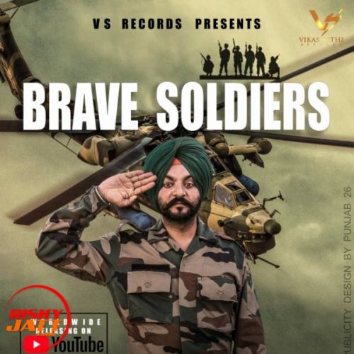 Brave Soldiers Bawa Dhaliwal Mp3 Song Download