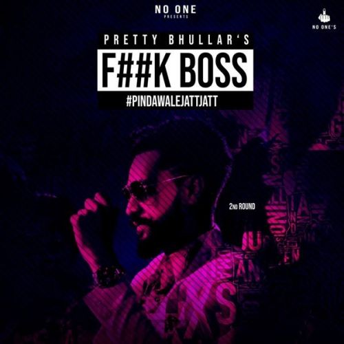 Fuck Boss Pretty Bhullar Mp3 Song Download