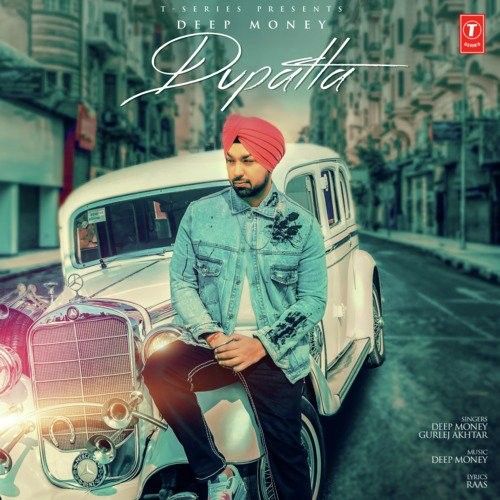 Dupatta Gurlej Akhtar, Deep Money Mp3 Song Download