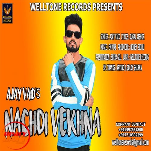 Nachdi Vekhna Ajay Vaid Mp3 Song Download