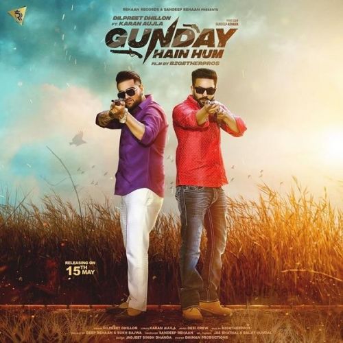 Gunday Hain Hum Dilpreet Dhillon, Karan Aujla Mp3 Song Download