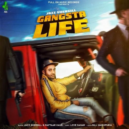 Gangsta Life Jazz Shergill, Raftaar Kaur Mp3 Song Download