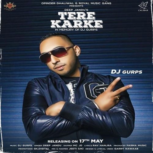 Tere Karke Deep Jandu, MC JD Mp3 Song Download