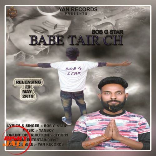 Babe Tair Ch Bob G Star Mp3 Song Download