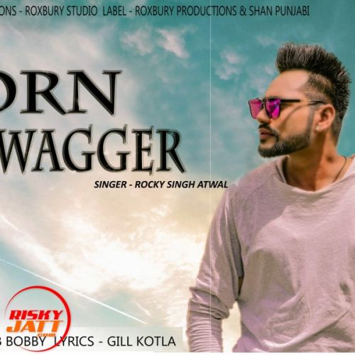 Born Swagger Rocky Singh Atwal Mp3 Song Download