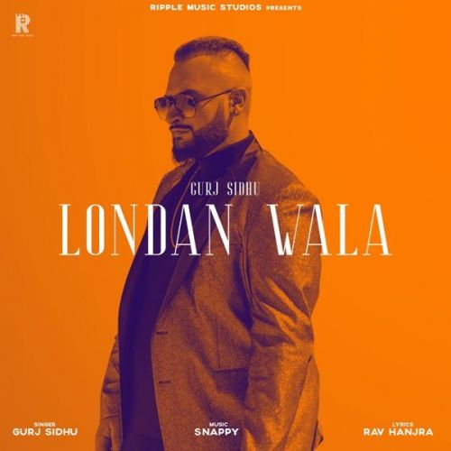 London Wala Gurj Sidhu Mp3 Song Download