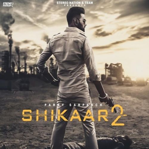 Shikaar 2 Parry Sarpanch Mp3 Song Download