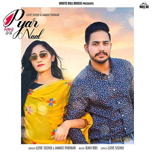 Pyar Naal Love Sidhu, Ammie Parmar Mp3 Song Download