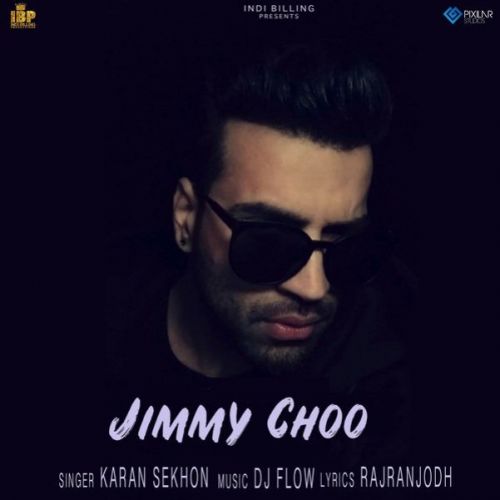 Jimmy Choo Karan Sekhon Mp3 Song Download