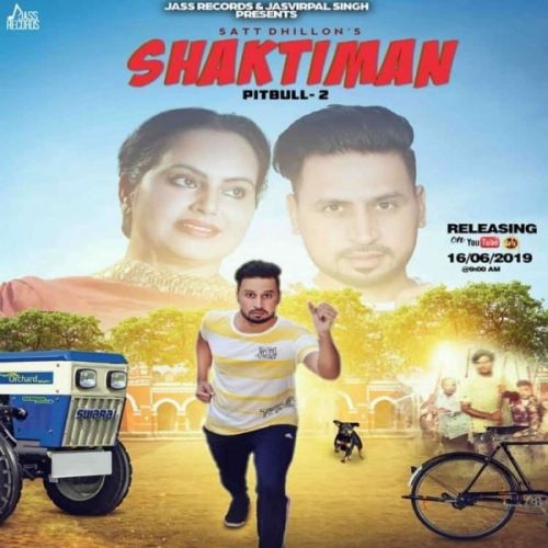 Shaktiman Satt Dhillon, Deepak Dhillon Mp3 Song Download