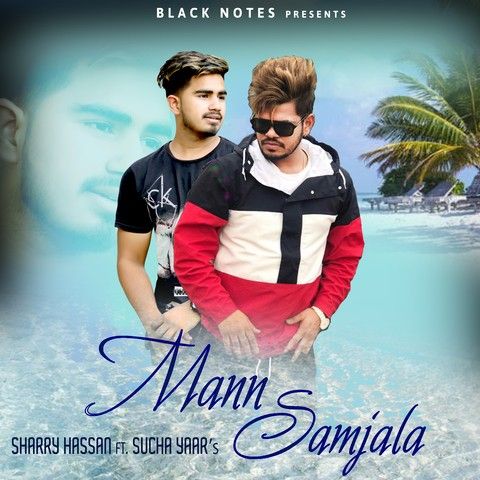 Mann Samjala Sharry Hassan, Sucha Yaar Mp3 Song Download