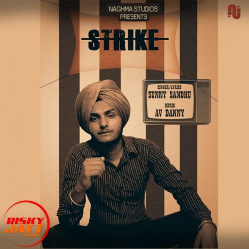 Strike Sunny Sandhu Mp3 Song Download