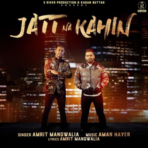 Jatt Na Kahin Aman Hayer, Amrit Mangwalia Mp3 Song Download