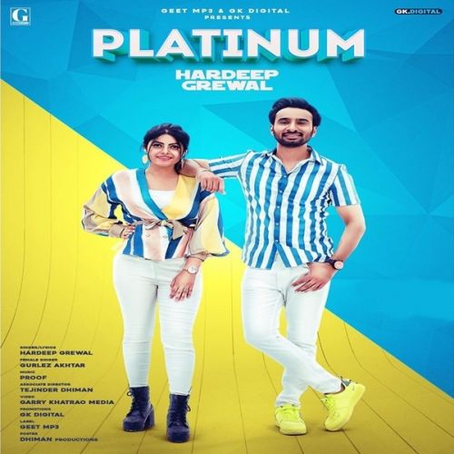 Platinum Hardeep Grewal, Gurlez Akhtar Mp3 Song Download