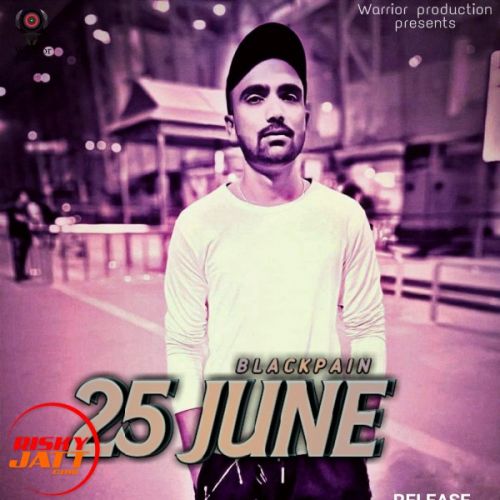 25 June Blackpain Mp3 Song Download