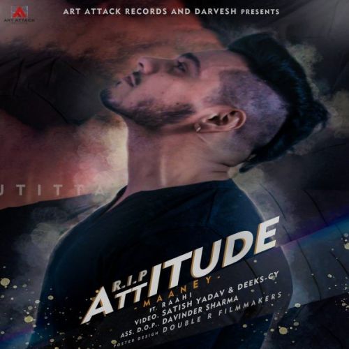 R.I.P Attitude Maan Ey, Raahi Mp3 Song Download