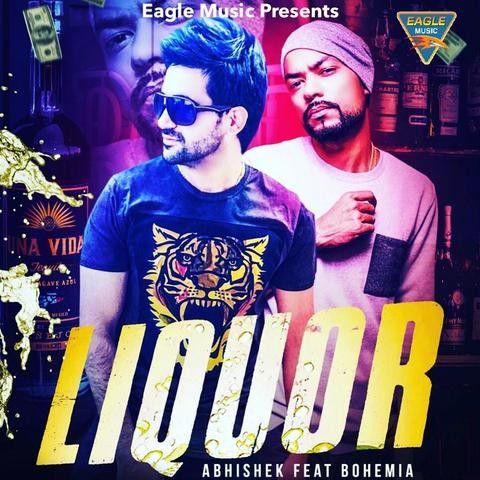 Liquor Abhishek, Bohemia Mp3 Song Download