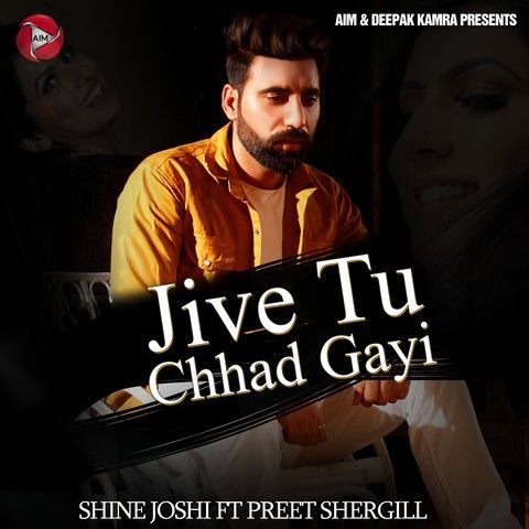 Jive Tu Chhad Gayi Shine Joshi Mp3 Song Download