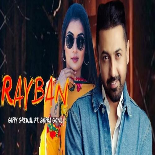 Ray Ban Gippy Grewal, Shipra Goyal Mp3 Song Download