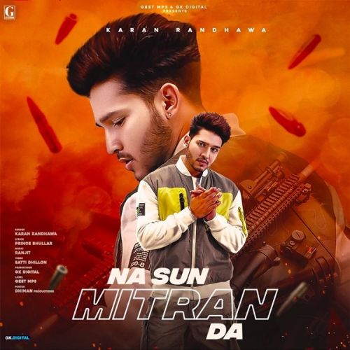 Na Sun Mitran Da Karan Randhawa Mp3 Song Download