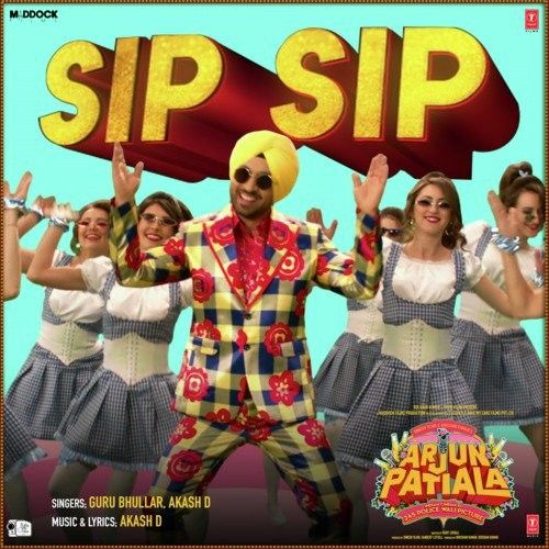 Sip Sip (Arjun Patiala) Guru Bhullar, Akash D Mp3 Song Download