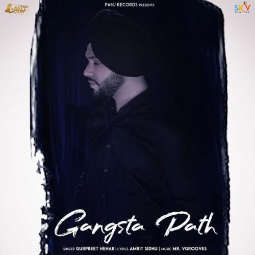 Gangsta Path Gurpreet Hehar Mp3 Song Download