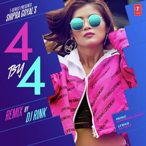 4 By 4 Remix Shipra Goyal Mp3 Song Download