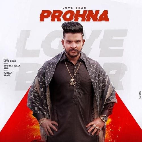 Prohna Love Brar Mp3 Song Download