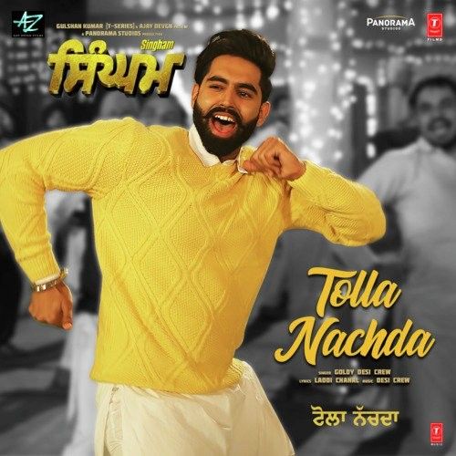 Tolla Nachda (Singham) Goldy Desi Crew Mp3 Song Download