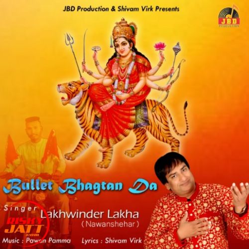 Bullet Bhagta Da Lakhwinder Lakha Mp3 Song Download