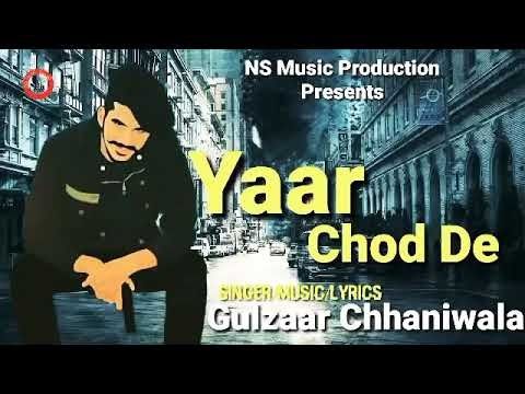 Yaar Chod De Gulzaar Chhaniwala Mp3 Song Download
