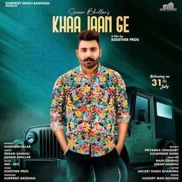 Khaa Jaan Ge Sanam Bhullar Mp3 Song Download