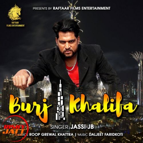 Burj khalifa Jassi JB Mp3 Song Download