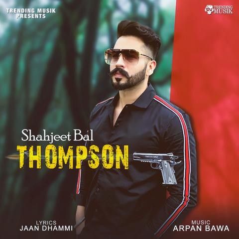 Thompson Shahjeet Bal Mp3 Song Download