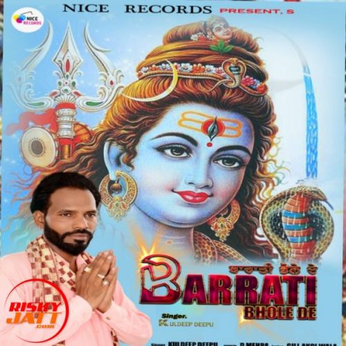 Baraati Bhole De Kuldeep Deepu Mp3 Song Download
