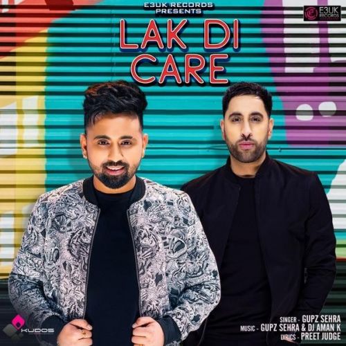 Lak Di Care Gupz Sehra Mp3 Song Download