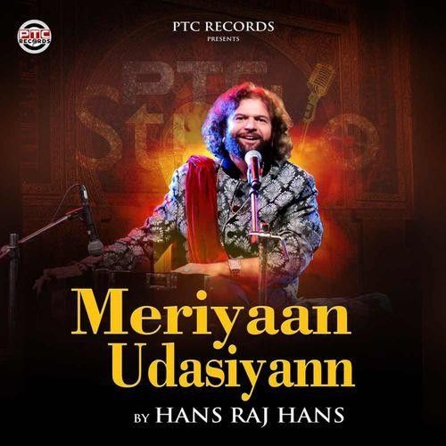 Meriyaan Udasiyann Hans Raj Hans Mp3 Song Download