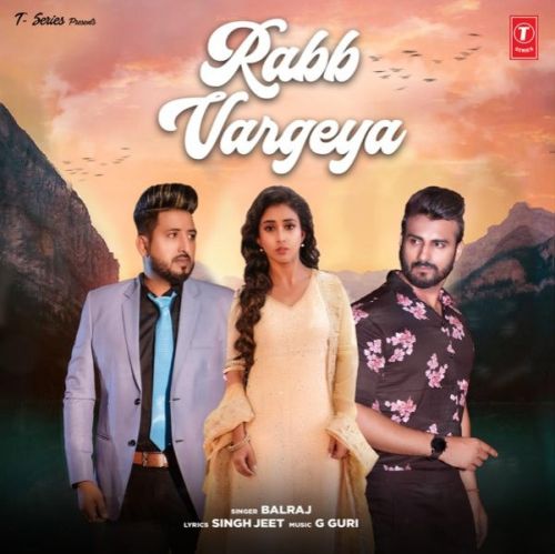 Rabb Vargeya Balraj Mp3 Song Download